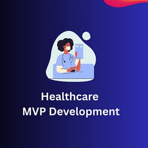 Healthcare MVP Development